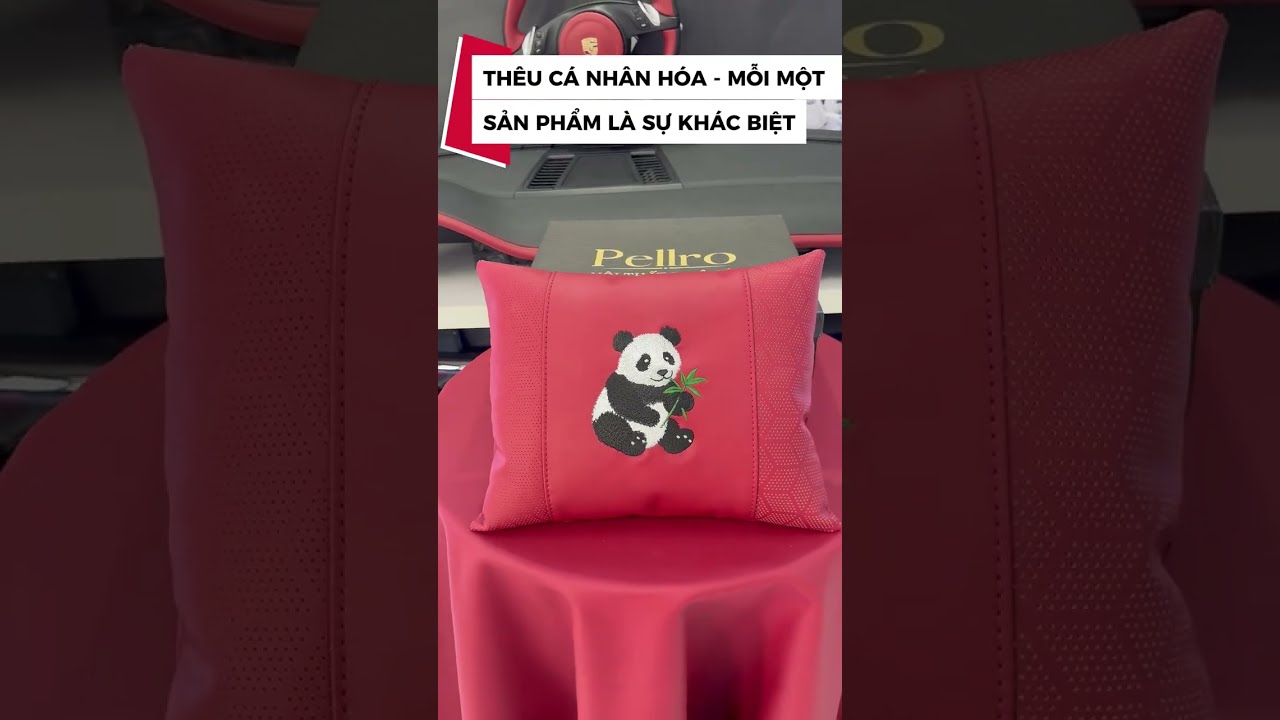 GỐI Ô TÔ CÁ NHÂN HÓA - SỰ KHÁC BIỆT ĐẾN TỪ DẤU ẤN CÁ NHÂN